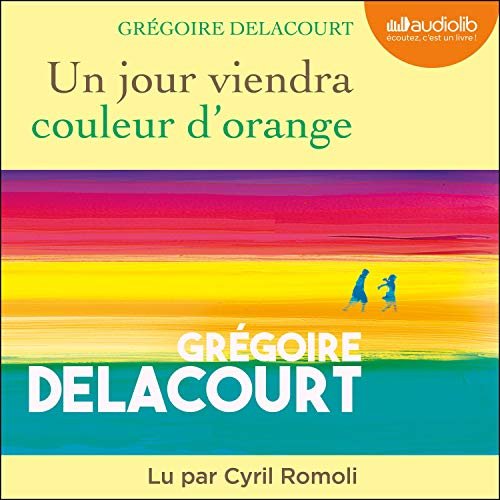 GRÉGOIRE DELACOURT - UN JOUR VIENDRA COULEUR D'ORANGE [2020] [MP3-192KB/S]