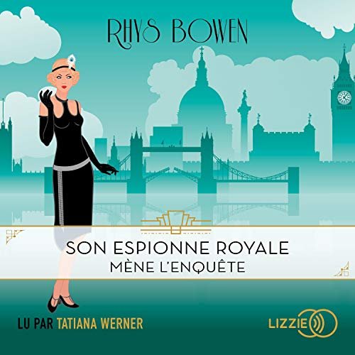 RHYS BOWEN - SON ESPIONNE ROYALE MÈNE L'ENQUÊTE 1 [2020] [MP3-128KB/S]