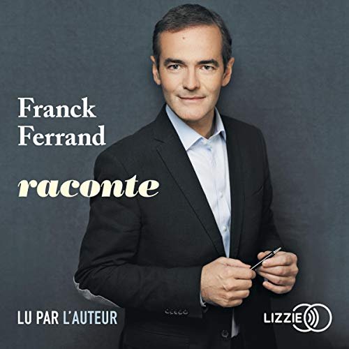 FRANCK FERRAND RACONTE [2019][MP3-320KB/S]