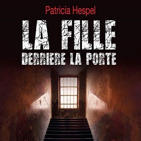 Hespel Patricia - La fille derrière la porte 