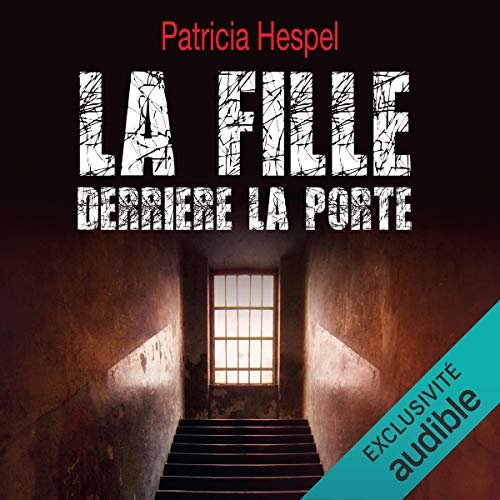 PATRICIA HESPEL - LA FILLE DERRIÈRE LA PORTE [2020] [MP3-64KB/S]