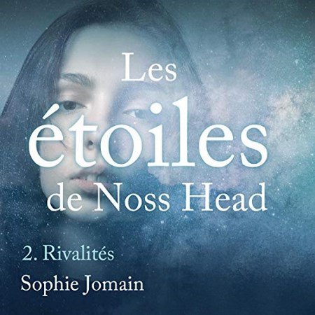 Sophie Jomain Tome 2 - Rivalités