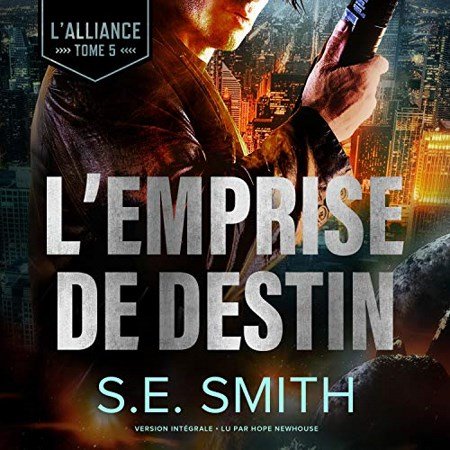 S.E. Smith Tome 5 - L’Emprise de Destin