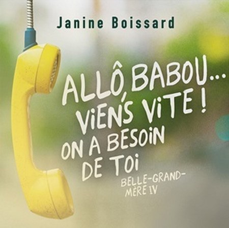 Boissard Janine - Allô Babou viens vite, on a besoin de toi