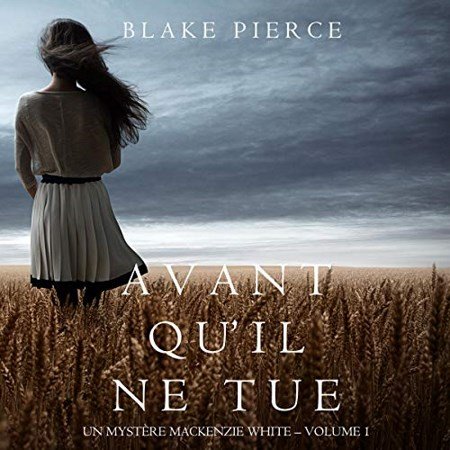 Blake Pierce Tome 1 - Avant qu’il ne tue