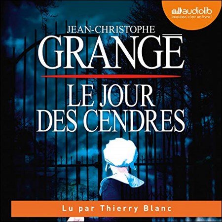 Grangé Jean-Christophe - Le Jour des cendres