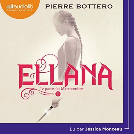 Bottero Pierre - Série Ellana - Le Pacte des Marchombres (1 Tome)