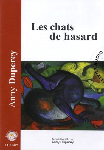 ANNY DUPEREY - LES CHATS DE HASARD [2008] 