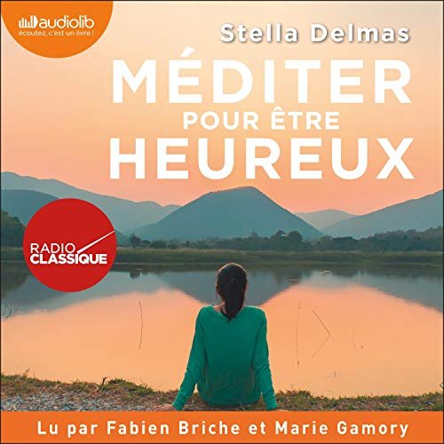 STELLA DELMAS - MÉDITER POUR ÊTRE HEUREUX [2020] [MP3-320KB/S]