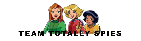 TEAM TOTALLY SPIES Hhuh
