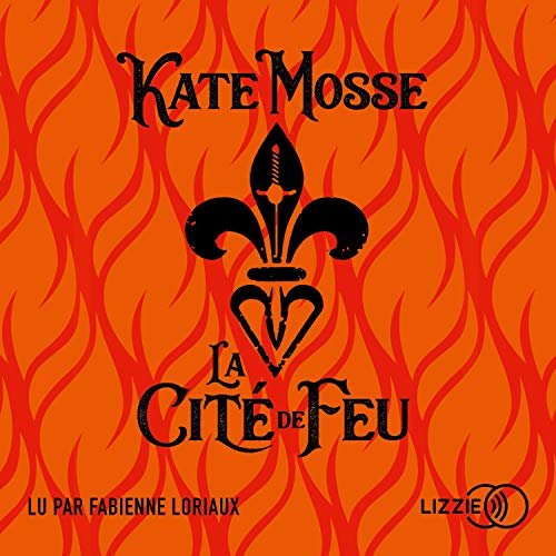 KATE MOSSE - LA CITÉ DE FEU [2020] [MP3-160KB/S]