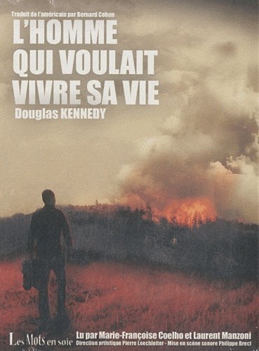 DOUGLAS KENNEDY - L'HOMME QUI VOULAIT VIVRE SA VIE [2010] [MP3-128KB/S]