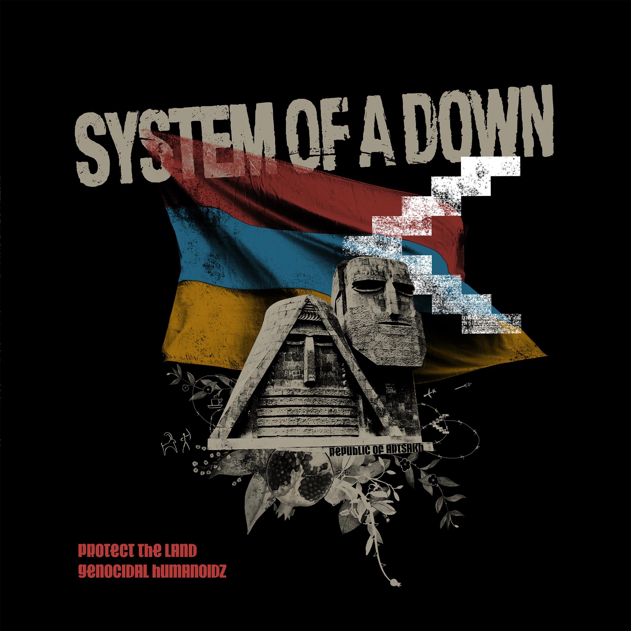 System Of A Down : Protect The Land / Genocidal Humanoidz