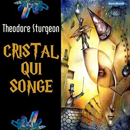 Sturgeon Theodore - Cristal qui songe