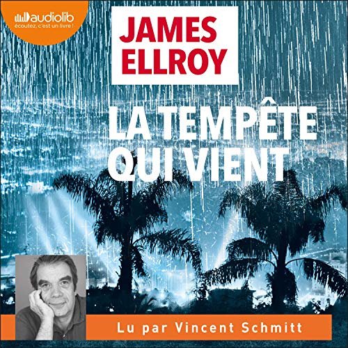 James Ellroy - La Tempête qui vient - Le second Quatuor de Los Angeles 2
