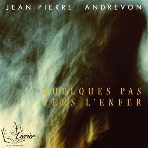 JEAN-PIERRE ANDREVON - QUELQUES PAS VERS L'ENFER [2008] [MP3-192KB/S]