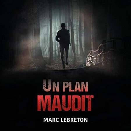Lebreton Marc - Un plan maudit 