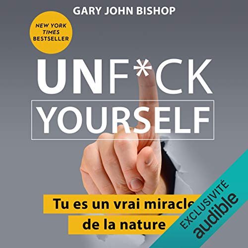 GARY JOHN BISHOP - UNFUCK YOURSELF TU ES UN VRAI MIRACLE DE LA NATURE - MP3 - 128 KB/S