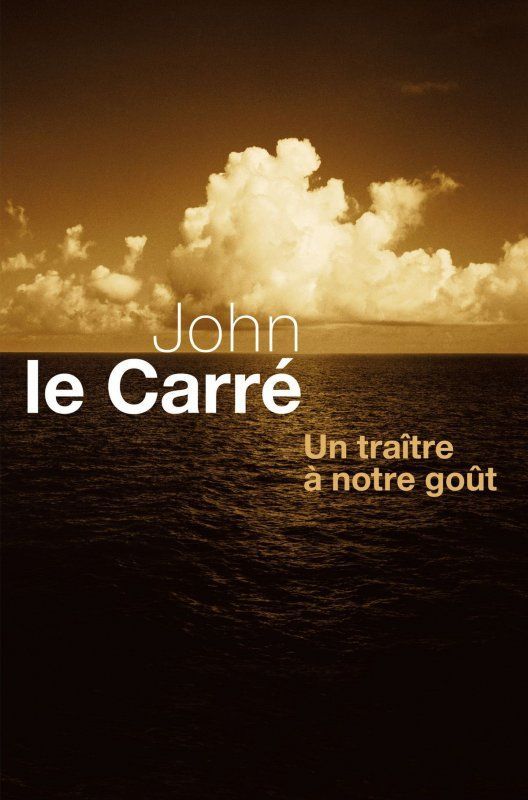 Un traitre à notre goût - John Le Carré