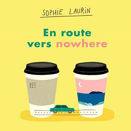 Laurin Sophie - En route vers nowhere