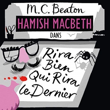 M. C. Beaton Tome 7 - Rira bien qui rira le dernier