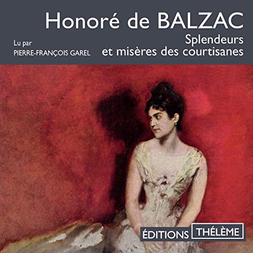 HONORÉ DE BALZAC - SPLENDEURS ET MISÈRES DES COURTISANES [2019] [MP3-160KB/S]