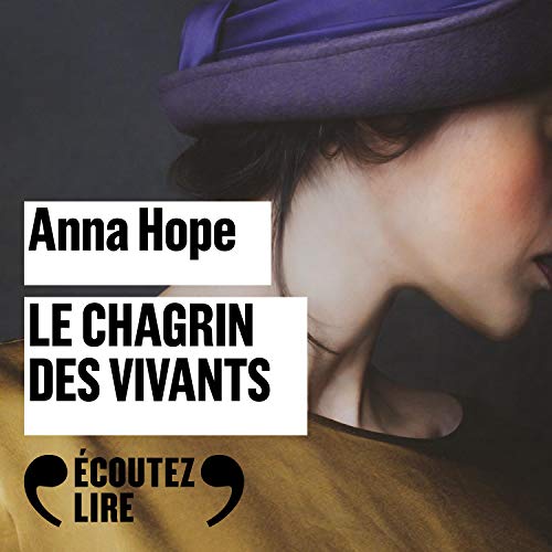 ANNA HOPE - LE CHAGRIN DES VIVANTS [2020]