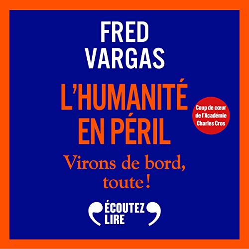 FRED VARGAS - L'HUMANITÉ EN PÉRIL [2019] [MP3-256KB/S]