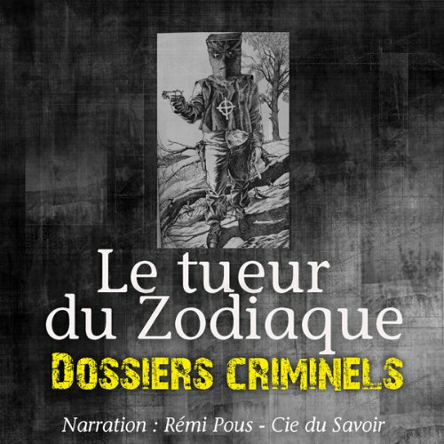 JOHN MAC - LE TUEUR DU ZODIAQUE - DOSSIERS CRIMINELS [2012][MP3-128KB/S]