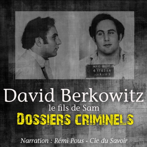 JOHN MAC - DAVID BERKOWITZ, LE FILS DE SAM - DOSSIERS CRIMINELS [2012] [MP3-128KB/S]