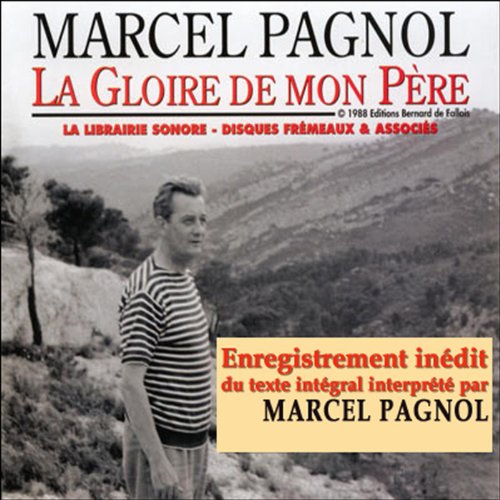  MARCEL PAGNOL La Gloire de mon Père