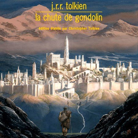 Tolkien JRR - La Chute de Gondolin 