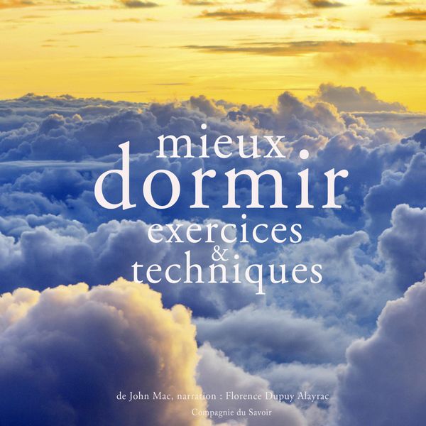 JOHN MAC - MIEUX DORMIR, EXERCICES ET TECHNIQUES - 2016