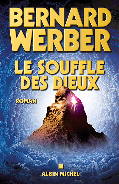 BERNARD WERBER - LE CYCLE DES DIEUX 2 - LE SOUFFLE DES DIEUX