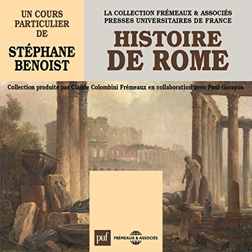 STÉPHANE BENOIST - HISTOIRE DE ROME