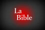 # La Bible