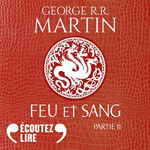 George R. R. Martin Feu et sang 2