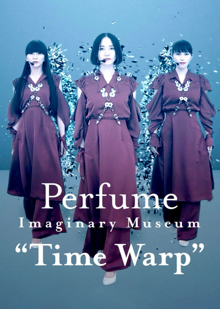 Perfume : Imaginary Museum "Time Warp"