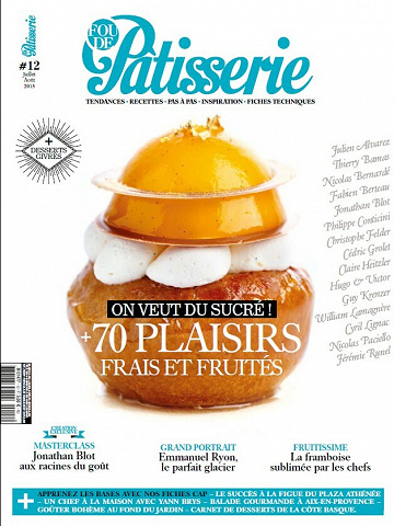 Fou de Pâtisserie N.12 - On veut du sucre, 70 plaisirs frais et fruités