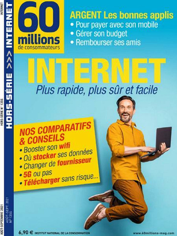 60 Millions de Consommateurs Hors-Série N.135S - INTERNET, Plus rapide, plus sur et facile