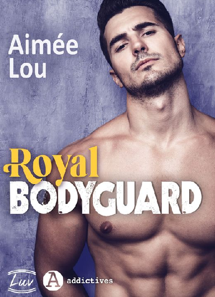 Royal bodyguard de Aimée Lou Bh72