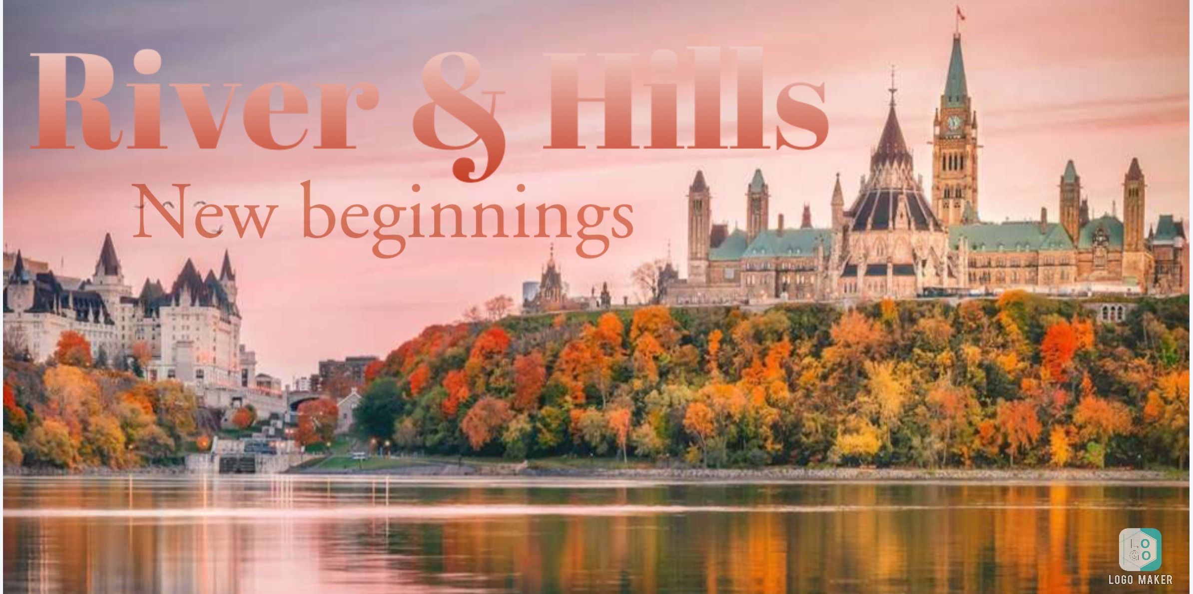 River and Hills, new beginnings