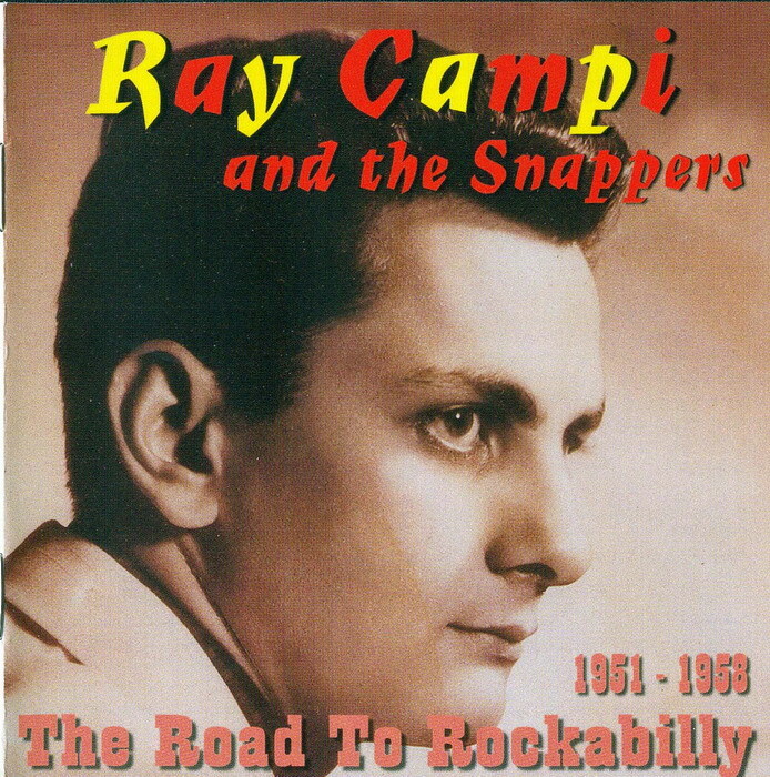 RAY CAMPI " THE ROAD TO ROCKABILLY " - 1951 - 1958 H5a4