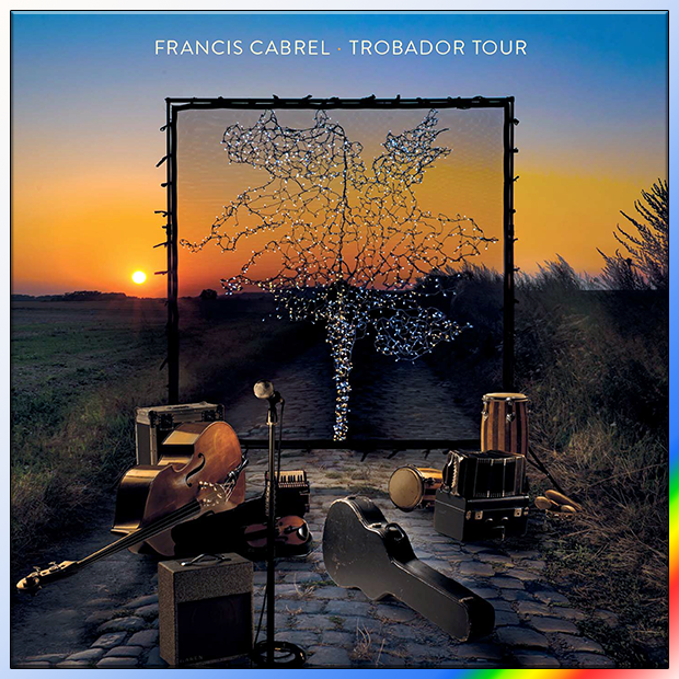 Francis Cabrel - Trobador Tour (Live) [2021] [Flac - 24 Bits]