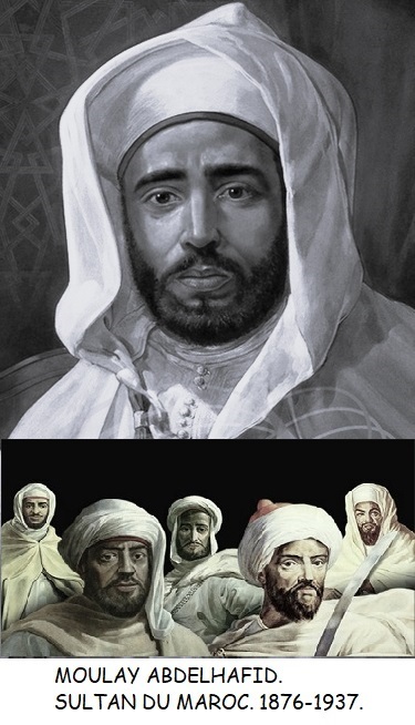 Moulay Abdelhafid Sultan Du Maroc 1876 1937