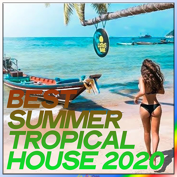 VA - Best Summer Tropical House 2020 [2020]
