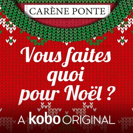 Carène Ponte - Série Vous faites quoi pour Noël (2 Tomes)