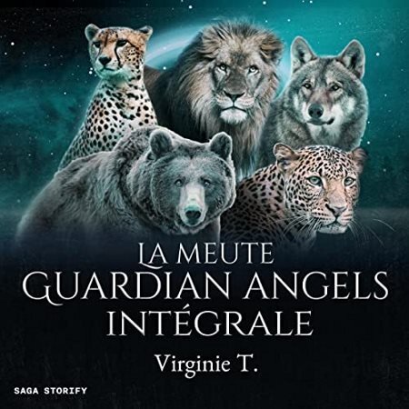 Virginie T. - Série La Meute - Guardian Angels - Intégrale