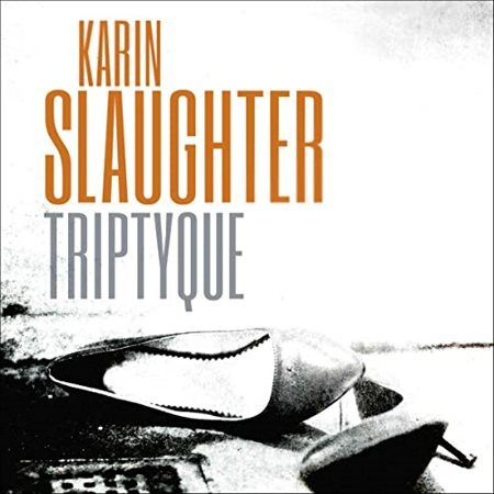 Karin Slaughter - Triptyque
