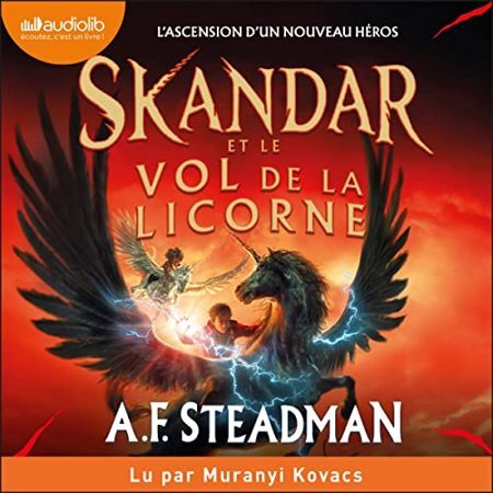 A.F. Steadman - Skandar et le vol de la licorne